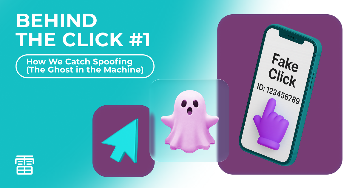 Behind the Click #1: How We Catch Spoofing (The Ghost in the Machine)